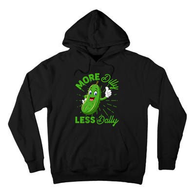 Funny Retro More Dilly Less Dally Pickle Tall Hoodie