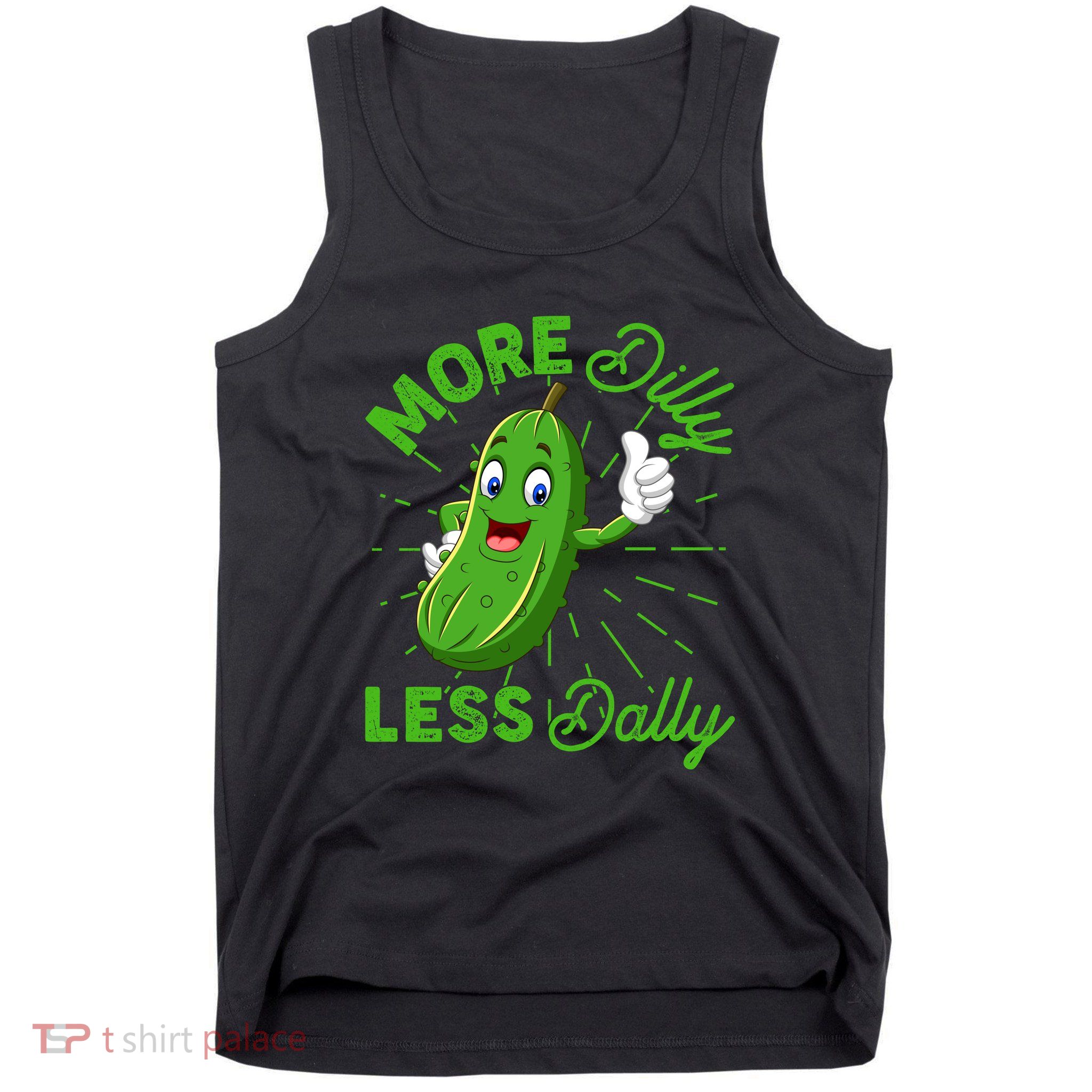 Funny Retro More Dilly Less Dally Pickle Tank Top