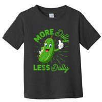 Funny Retro More Dilly Less Dally Pickle Toddler T-Shirt
