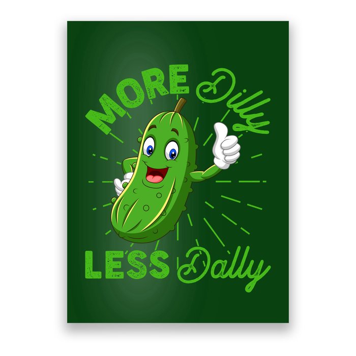 Funny Retro More Dilly Less Dally Pickle Poster