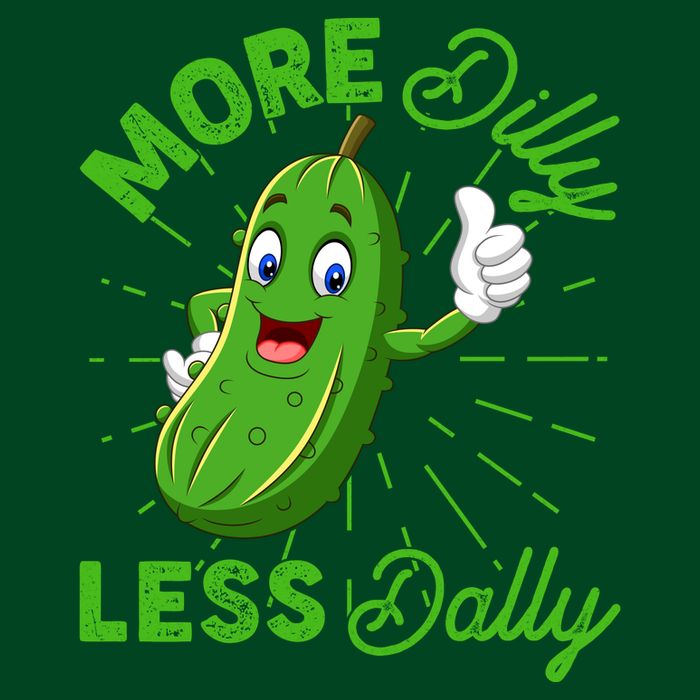 Funny Retro More Dilly Less Dally Pickle Poster