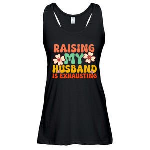 Funny Raising My Husband Is Exhausting Humorous Cute Wife Ladies Essential Flowy Tank