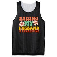 Funny Raising My Husband Is Exhausting Humorous Cute Wife Mesh Reversible Basketball Jersey Tank