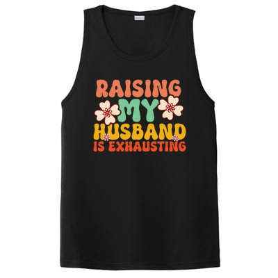 Funny Raising My Husband Is Exhausting Humorous Cute Wife PosiCharge Competitor Tank