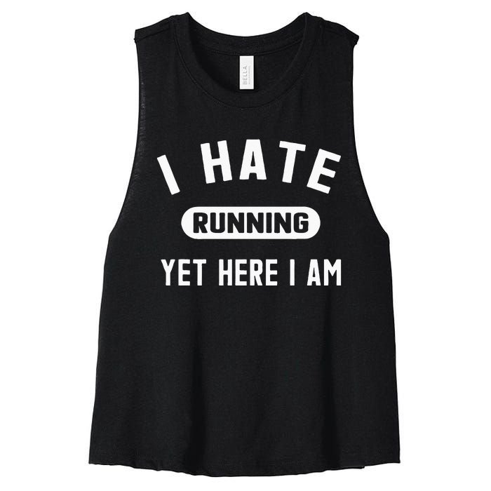 Funny Running Marathon I Hate Running Yet Here I Am Women's Racerback Cropped Tank