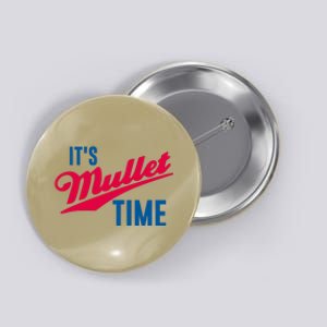 Funny Redneck Mullet It’s Mullet Time Button