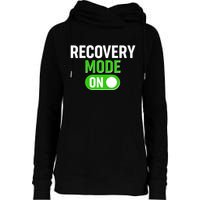 Funny Recovery Mode On Womens Funnel Neck Pullover Hood