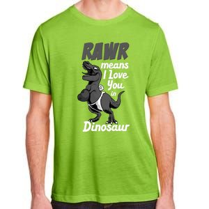 Funny Rawr Means I Love You In Dinosaur Gift Gift Adult ChromaSoft Performance T-Shirt