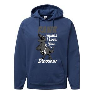 Funny Rawr Means I Love You In Dinosaur Gift Gift Performance Fleece Hoodie