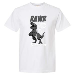 Funny Rawr Means I Love You In Dinosaur Gift Gift Garment-Dyed Heavyweight T-Shirt