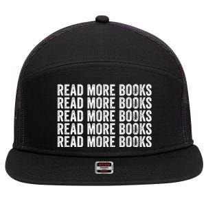 Funny Read More Books Librarian For Teacher Book Lover Gift 7 Panel Mesh Trucker Snapback Hat