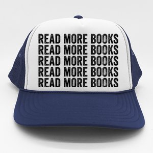 Funny Read More Books Librarian For Teacher Book Lover Gift Trucker Hat