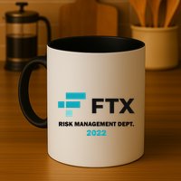 FTX Risk Management Dept 2022 Trading Trader Funny Gift Mug