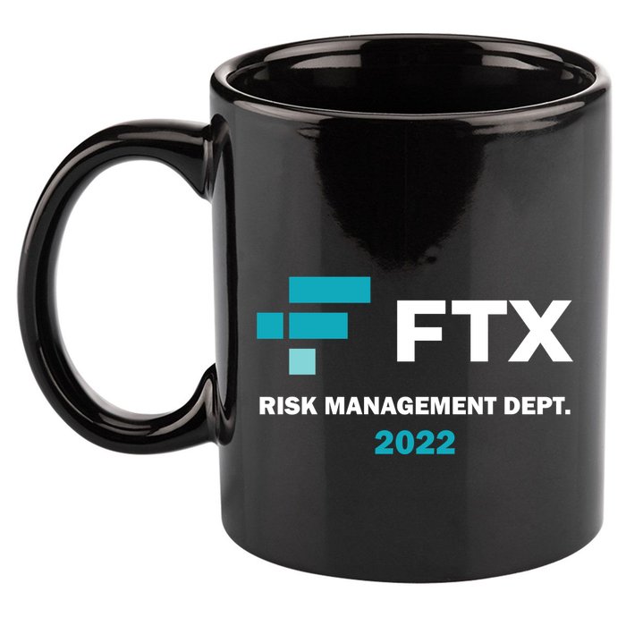 FTX Risk Management Dept 2022 Trading Trader Funny Gift 11oz C Handle Ceramic Mug