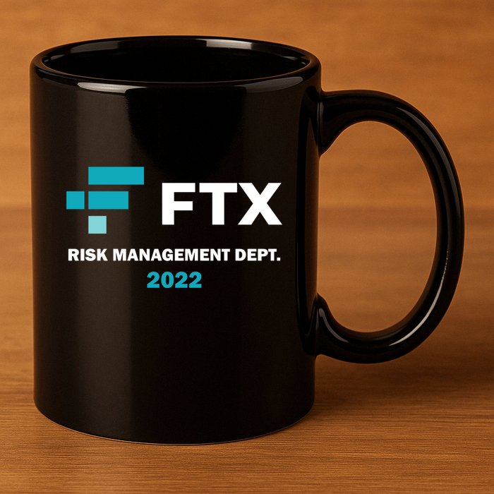FTX Risk Management Dept 2022 Trading Trader Funny Gift 11oz C Handle Ceramic Mug