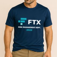 FTX Risk Management Dept 2022 Trading Trader Funny Gift Performance Shirt