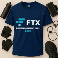 FTX Risk Management Dept 2022 Trading Trader Funny Gift Performance Shirt