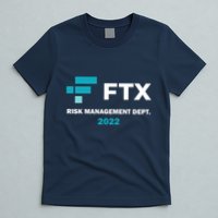 FTX Risk Management Dept 2022 Trading Trader Funny Gift T-Shirt