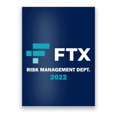 FTX Risk Management Dept 2022 Trading Trader Funny Gift Poster