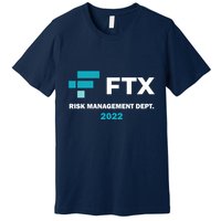 FTX Risk Management Dept 2022 Trading Trader Funny Gift Premium T-Shirt