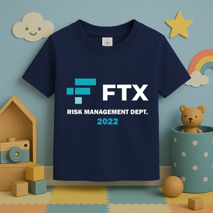 FTX Risk Management Dept 2022 Trading Trader Funny Gift Toddler T-Shirt