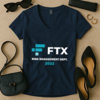 FTX Risk Management Dept 2022 Trading Trader Funny Gift Women's V-Neck T-Shirt