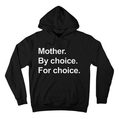 Feminist Rights Mother By Choice For Choice Tall Hoodie