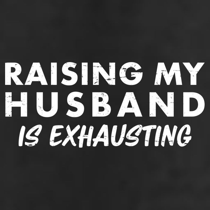 Funny Raising My Husband Is Exhausting 15oz Campfire Ceramic Mug
