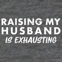 Funny Raising My Husband Is Exhausting Flatbill Hat