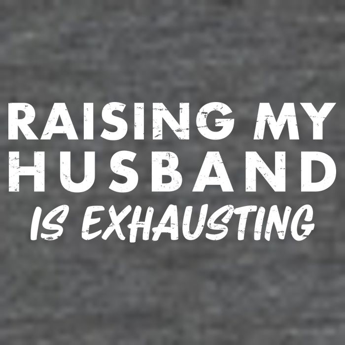 Funny Raising My Husband Is Exhausting 25L Jumbo Tote