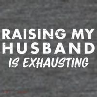 Funny Raising My Husband Is Exhausting Wool Snapback Cap