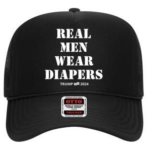 Funny Real M.E.N Wear Diapers Trump 2024 High Crown Mesh Back Trucker Hat