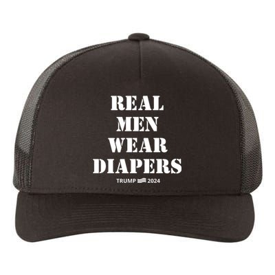 Funny Real M.E.N Wear Diapers Trump 2024 Yupoong Adult 5-Panel Trucker Hat