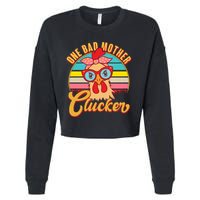 Funny Retro Mothers Day One Bad Mother Clucker Chicken Cropped Pullover Crew