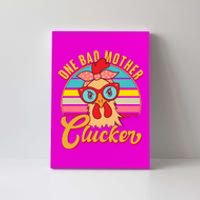 Funny Retro Mothers Day One Bad Mother Clucker Chicken Canvas