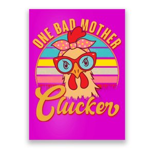 Funny Retro Mothers Day One Bad Mother Clucker Chicken Poster