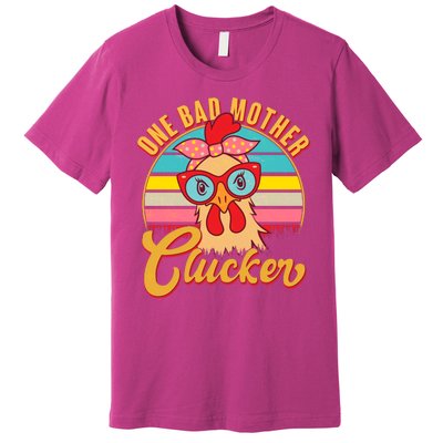 Funny Retro Mothers Day One Bad Mother Clucker Chicken Premium T-Shirt