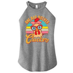 Funny Retro Mothers Day One Bad Mother Clucker Chicken Women’s Perfect Tri Rocker Tank