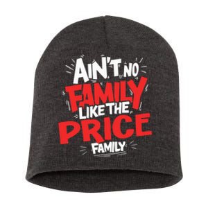 Family Reunion Matching Funny AinT No Family Like The Price Short Acrylic Beanie