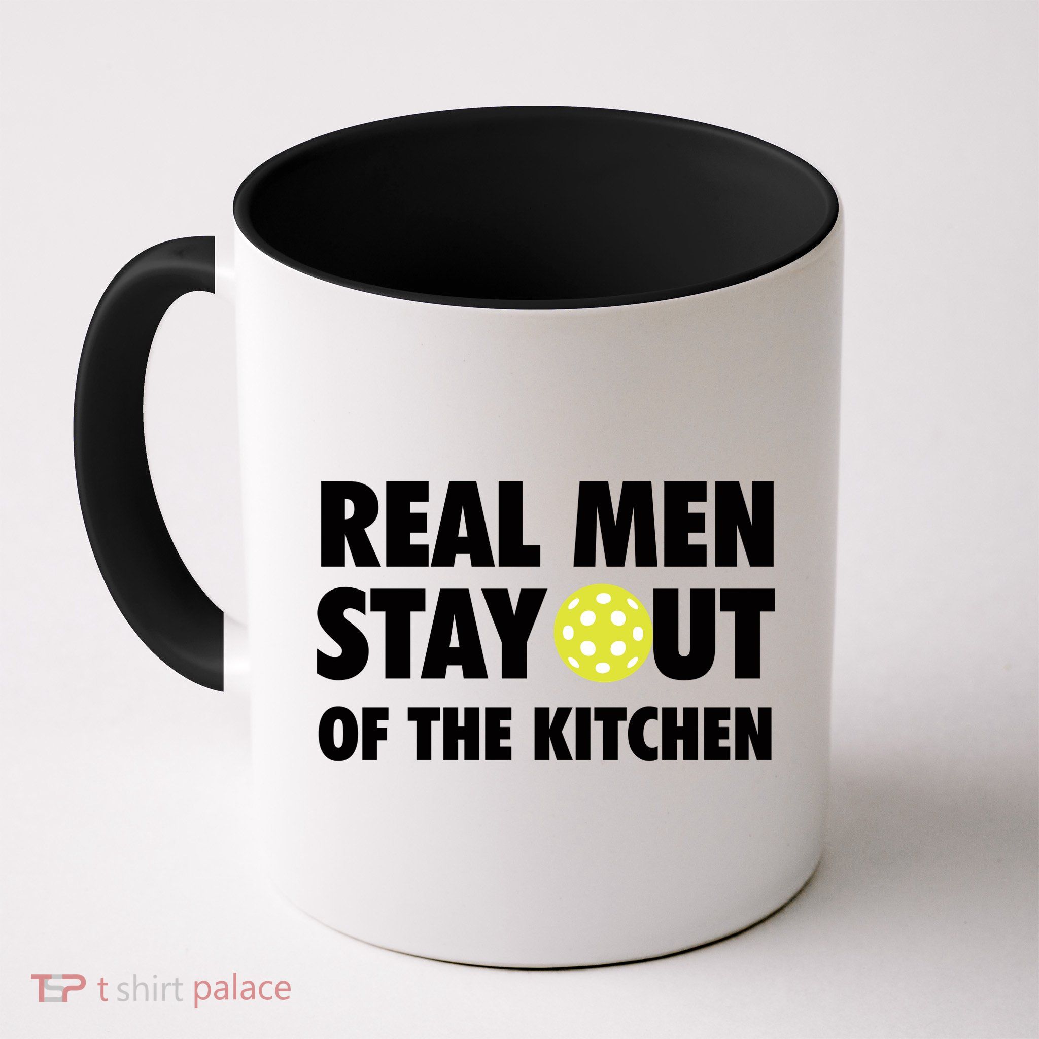 Funny Real Men Stay Out Of The Kitchen Pickleball Mug