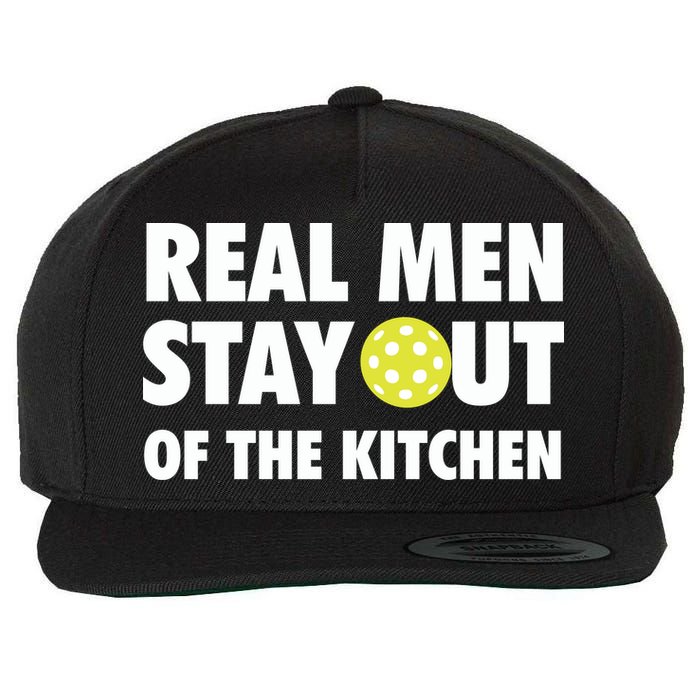 Funny Real Men Stay Out Of The Kitchen Pickleball Wool Snapback Cap