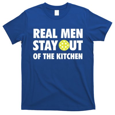 Funny Real Men Stay Out Of The Kitchen Pickleball T-Shirt