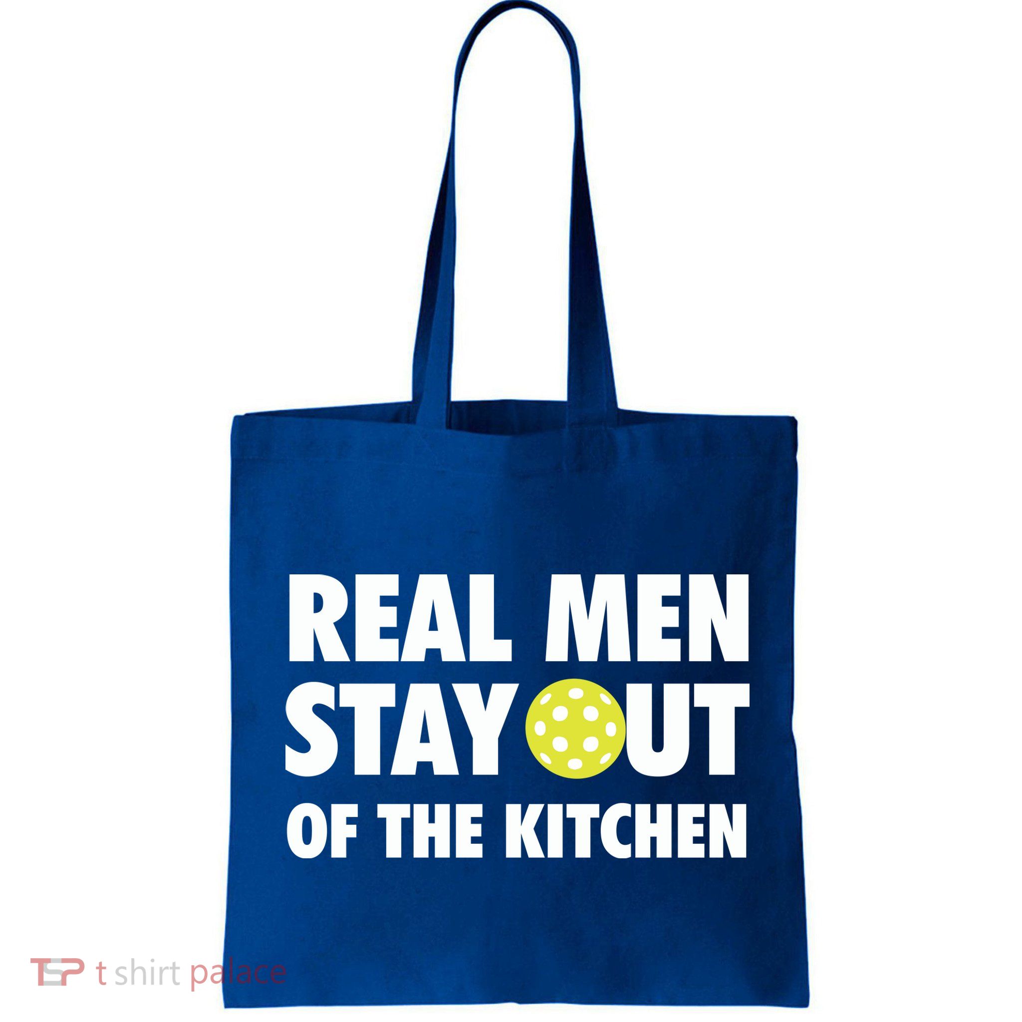 Funny Real Men Stay Out Of The Kitchen Pickleball Bag