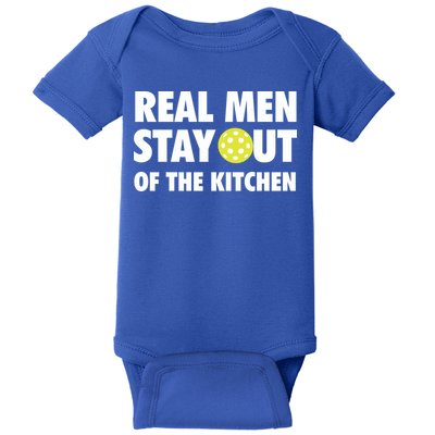 Funny Real Men Stay Out Of The Kitchen Pickleball Baby Bodysuit