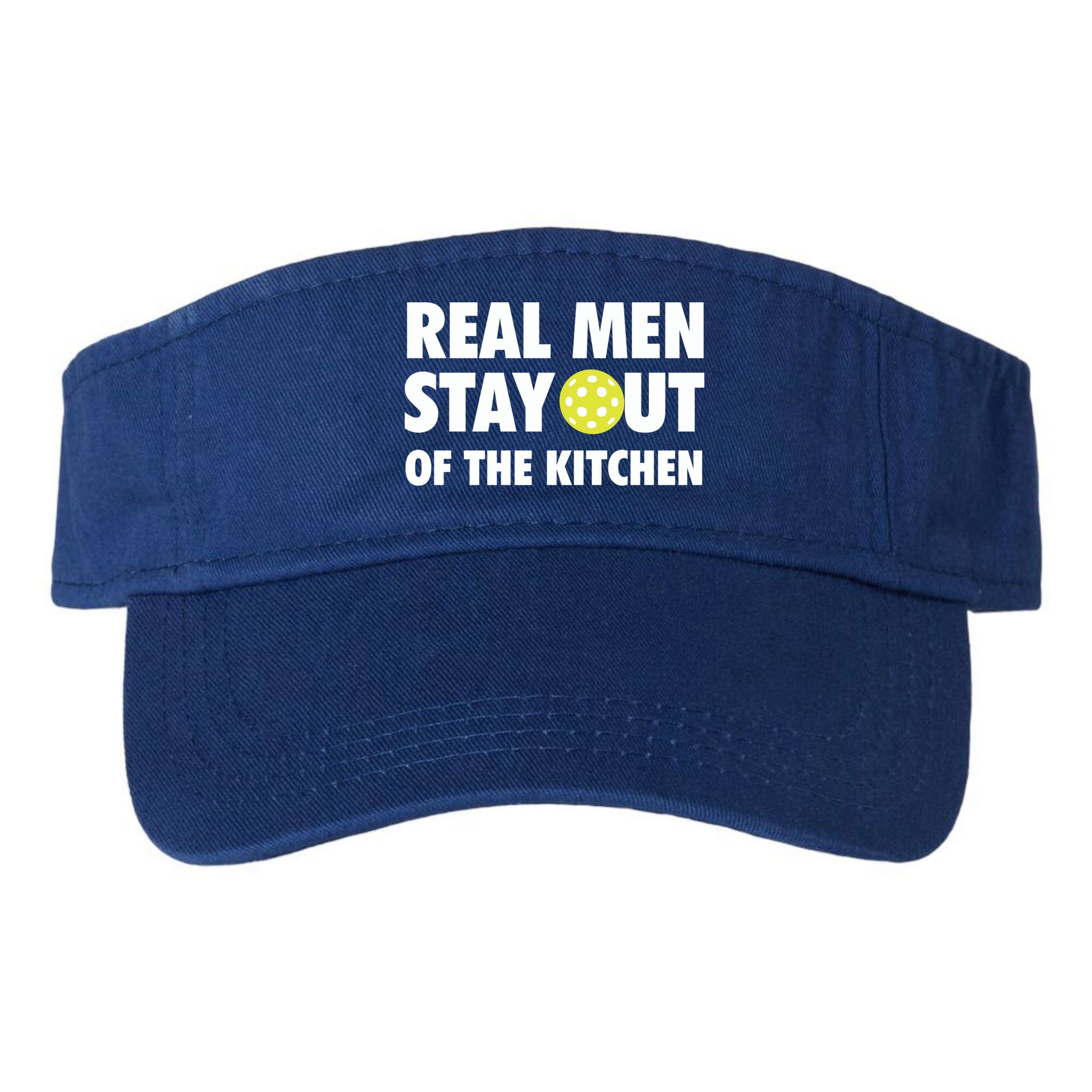 Funny Real Men Stay Out Of The Kitchen Pickleball Visor
