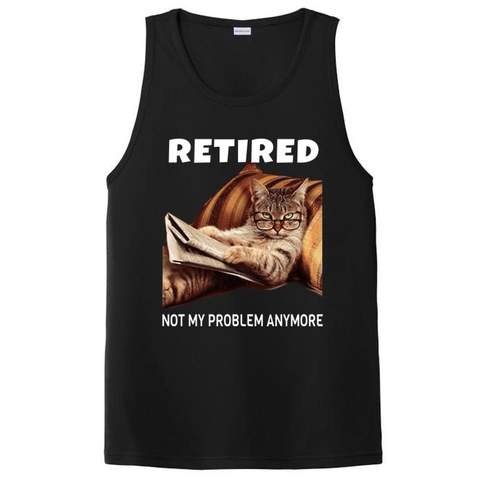 Funny Retired Not My Problem Anymore Gift Funny Cat Retirement PosiCharge Competitor Tank