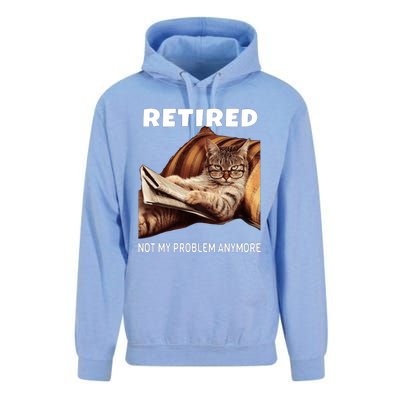 Funny Retired Not My Problem Anymore Gift Funny Cat Retirement Unisex Surf Hoodie