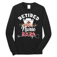 Flower Retired Nurse 2024 Floral Nursing Retirement Long Sleeve Shirt