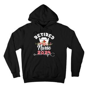 Flower Retired Nurse 2024 Floral Nursing Retirement Tall Hoodie