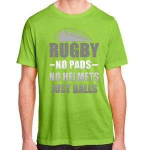 Funny Rugby No Pads No Helmets Just Balls Fan Gift Adult ChromaSoft Performance T-Shirt